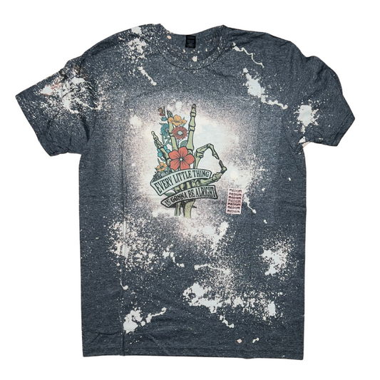 Every Little Thing Is Gonna Be Alright Bleached Tee