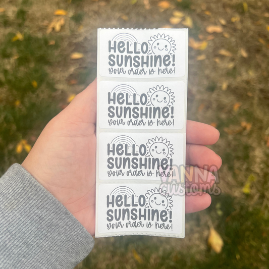 Hello Sunshine Your Order Is Here - 2.25” x 1.25" Thermal Printed Stickers